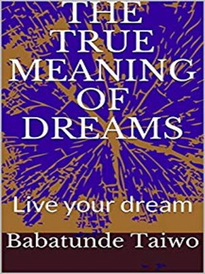 cover image of THE TRUE MEANING OF DREAMS